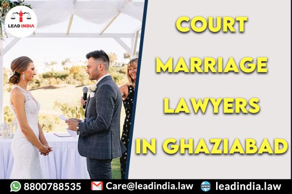 Court Marriage Lawyers In Ghaziabad