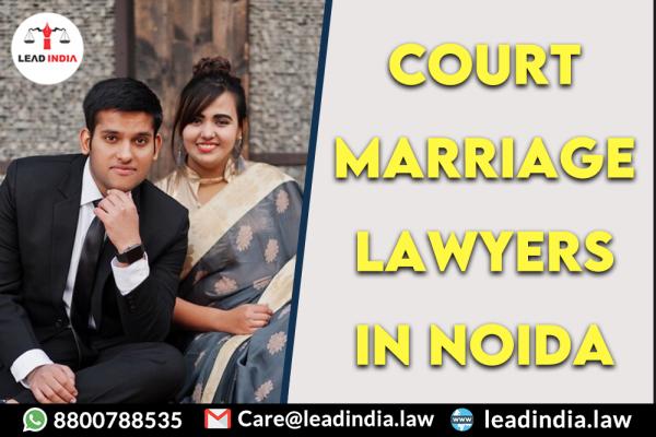 Court Marriage Lawyers In Noida