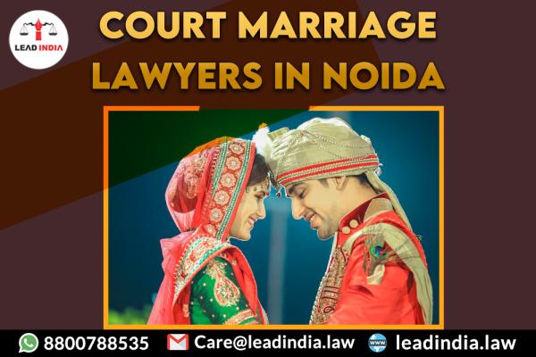 Court Marriage Lawyers In Noida