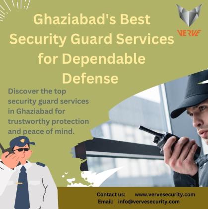 Ghaziabad's Best Security Guard Services for Dependable Defense