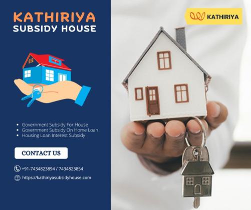 Government Subsidy For House | Kathiriya Subsidy House