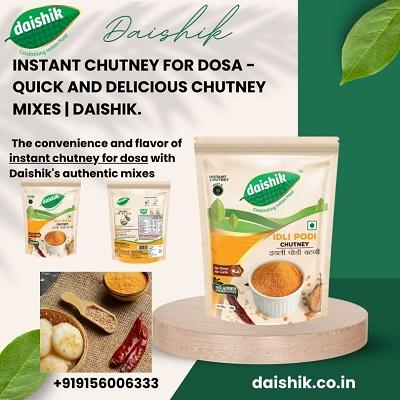 Instant Chutney for Dosa - Quick and Delicious Chutney Mixes | Daishik.