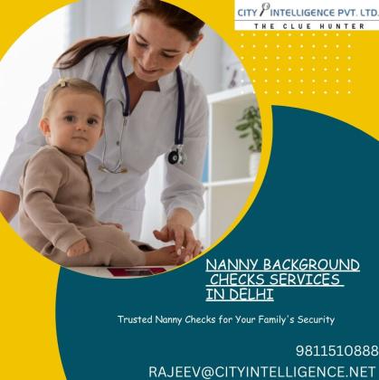 Nanny Background Checks & Investigation Services in Delhi