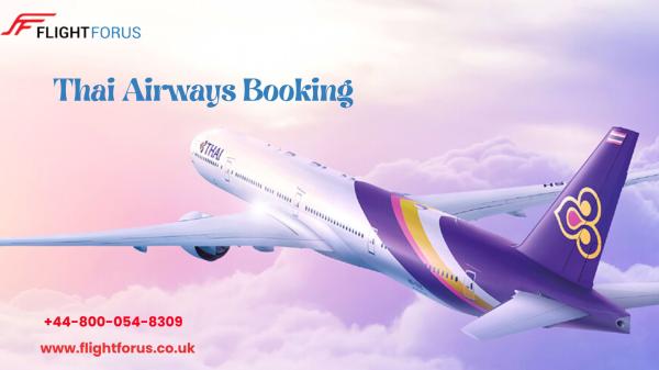 Thai Airways Booking | Call at +44-800-054-8309 | Tickets and Deals