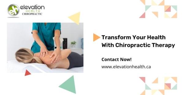 Transform Your Health With Chiropractic Therapy