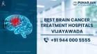 Best Brain Cancer Treatment Hospitals in Vijayawada | Punarjan Ayurveda
