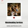 Best Matchmaking Services by Ancient Wisdom Modern Love