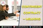 Contingent Contract – Meaning | top law firm | lead india