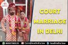 Court Marriage In Delhi