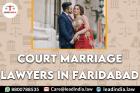 Court Marriage Lawyers In Faridabad