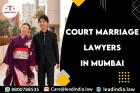 Court Marriage Lawyers In Mumbai