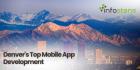 Denver's Top Mobile App Development - Info Stans
