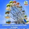 Enjoy the Thrills of cheapest amusement park in Delhi