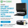 Get Best Smart Robot Vacuum Cleaner India with Mecturing