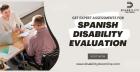 Get Expert Assessments For Spanish Disability Evaluation