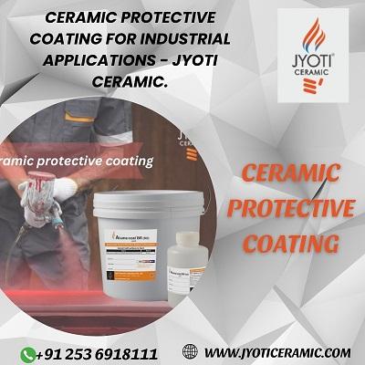 Advanced Ceramic Protective Coating Solutions | Jyoti Ceramics.