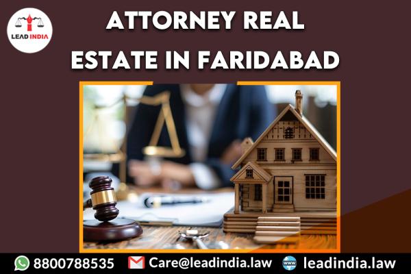 attorney real estate in Faridabad