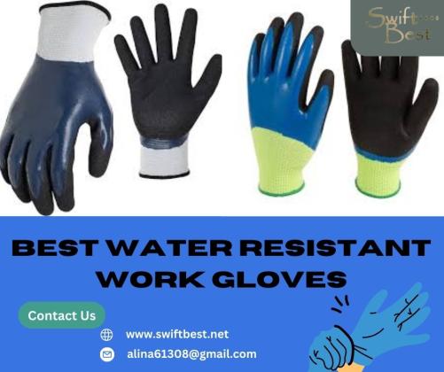 Best Water-Resistant Work Gloves For Dry And Safe Hands