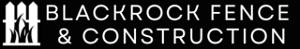 Blackrock Fence & Construction