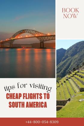 Cheap Flights to South America | +44-800-054-8309 to Book Now