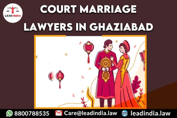 Court Marriage Lawyers In Ghaziabad