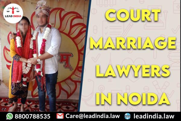 Court Marriage Lawyers In Noida