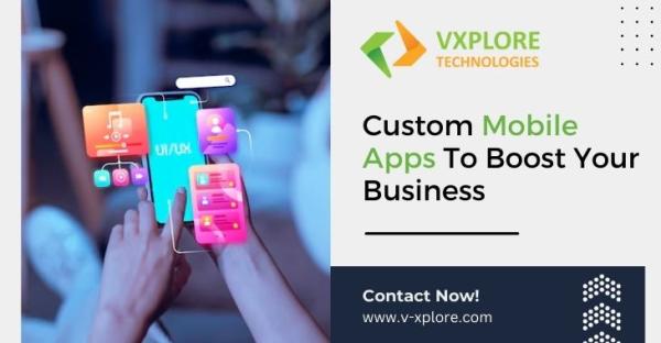 Custom Mobile Apps To Boost Your Business