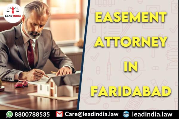 easement attorney in Faridabad