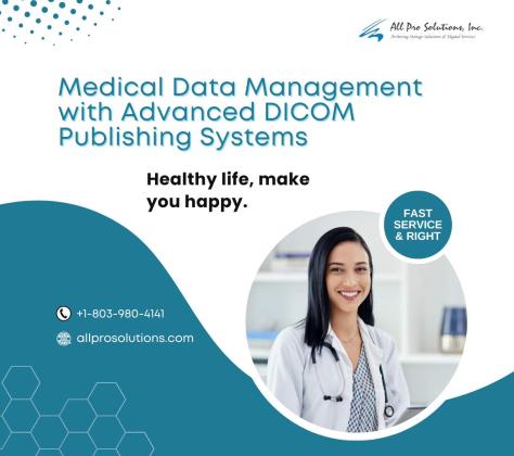 Enhance Medical Data Management with Advanced DICOM Publishing Systems