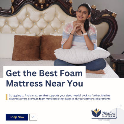 Experience Superior Comfort with Metline Mattress's Foam Collection