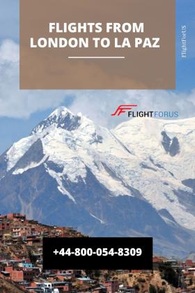 Flights from London to La Paz | +44-800-054-8309 to Book with FlightForUS