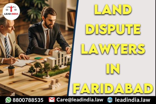 land dispute lawyers in Faridabad