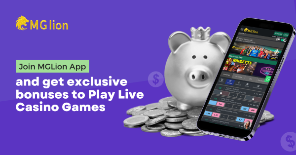 Login MGLion App & get exclusive bonuses to play live casino games