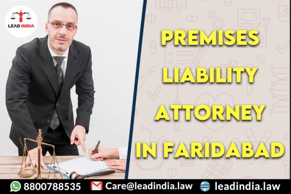 premises liability attorney in Faridabad