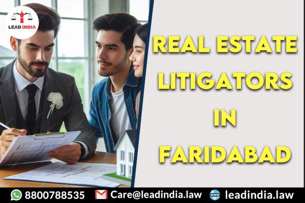 real estate litigators in Faridabad