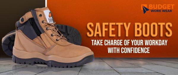 SAFETY BOOTS TAKE CHARGE OF YOUR WORKDAY WITH CONFIDENCE