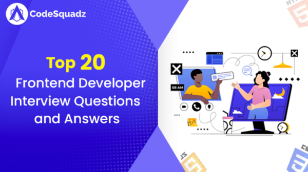 Top 20 Frontend Developer Interview Questions and Answers