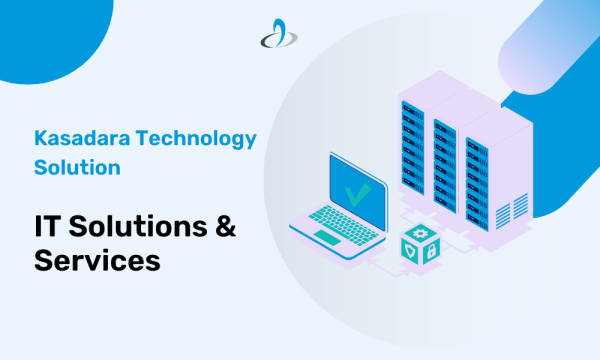Transform Your Business with Kasadara Technology Solutions
