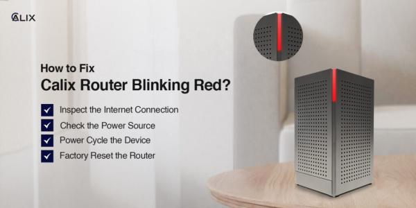 Why Calix Router Flashing Red light