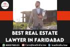 best real estate lawyer in Faridabad