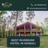 Best Riverside Hotel in Manali | Span Resort