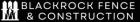 Blackrock Fence & Construction
