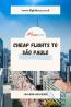 Cheap Flights to São Paulo | +44-800-054-8309 for the Best Deals