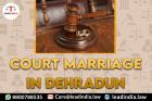 Court Marriage In Dehradun