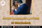 Court Marriage Lawyers In Ghaziabad