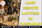 land dispute lawyers in Faridabad