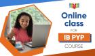 Master the IB PYP with Ziyyara's Comprehensive Online Courses