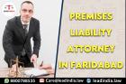 premises liability attorney in Faridabad