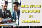 real estate litigators in Faridabad