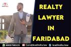 realty lawyer in Faridabad